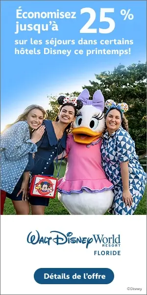 Promotion sur les hôtels Disney au printemps 2026, offre cumulable avec les bilelts canadiens